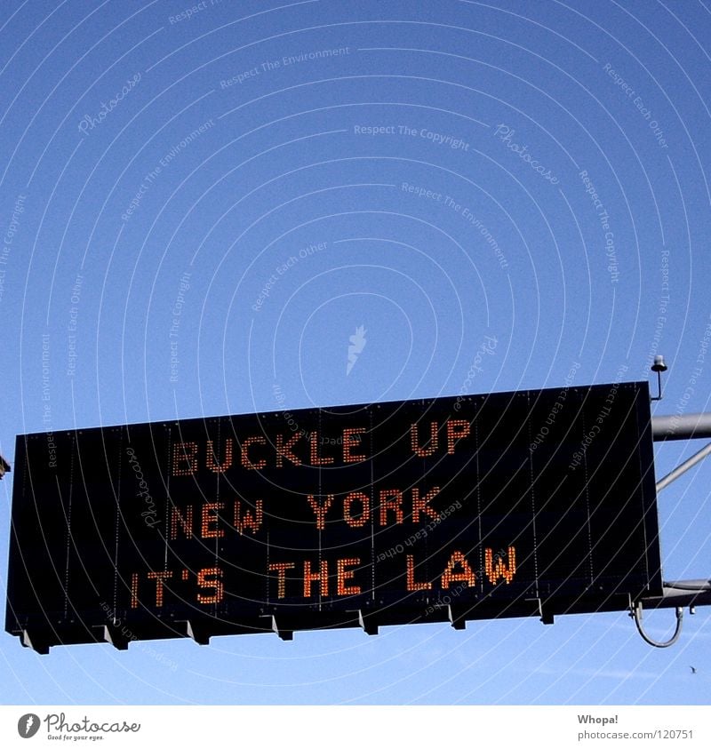 Law is law! New York City Signage Neon sign Street sign hump up it's the please fasten your seat belts Do not forget to fasten your seat belt Signs and labeling