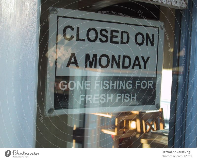 Closed on a Monday... Things closed Signs and labeling Closed on Mondays