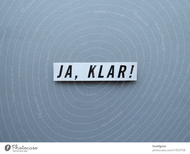 YES, KLAR! Characters Signs and labeling Communicate Sharp-edged Gray Black White Emotions Moody Joy Happiness Enthusiasm Willpower Brave Resolve Considerable
