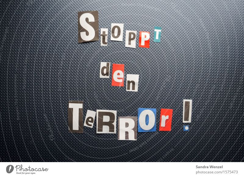 anti-terrorism Sign Characters Signs and labeling Signage Warning sign Fear Fear of death Fear of the future Contempt Anger Animosity Revenge Force Hatred