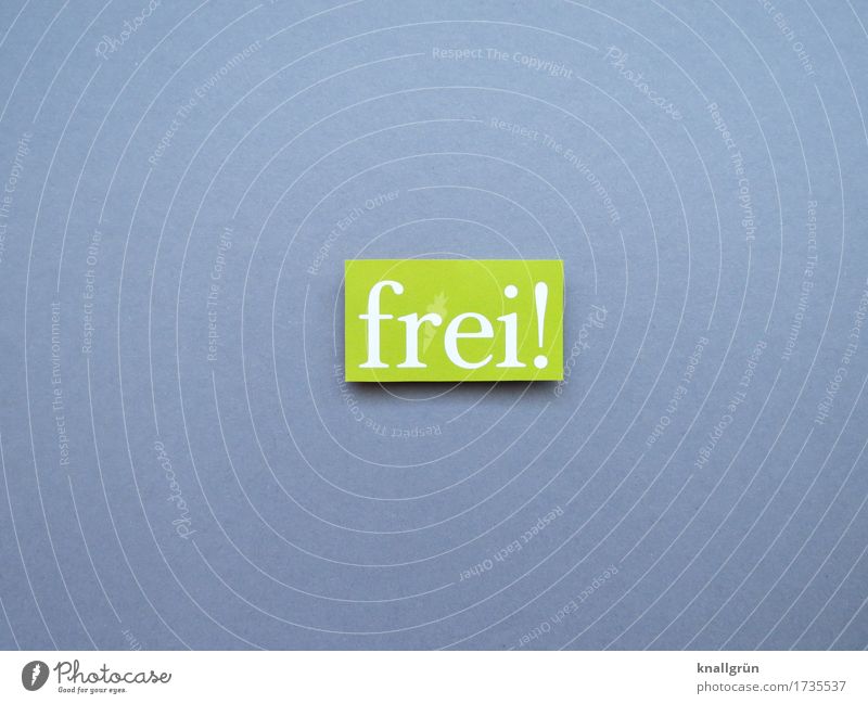 Free! Text be free Exclamation mark Freedom Letters (alphabet) Word writing Typography Emotions Language Communication Deserted communication Characters