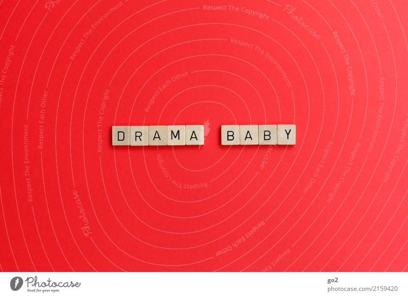 Drama baby Playing Characters Red Emotions Passion Love Infatuation Desire Jealousy Mistrust Arrogant Pride Conceited High spirits Stupid Variable Discordant