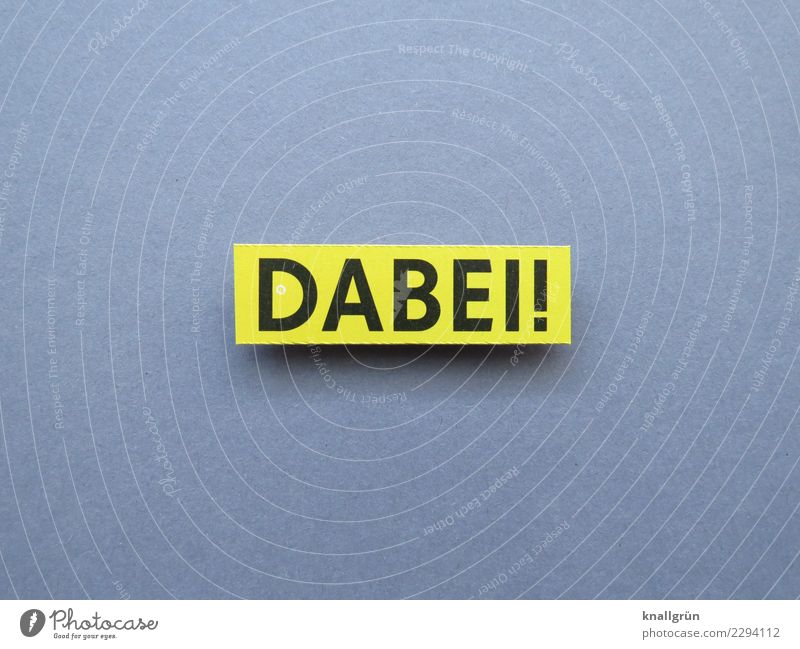 DABEI! Characters Signs and labeling Communicate Yellow Gray Black Emotions Joy Happy Anticipation Enthusiasm Together Curiosity Interest Beginning Society