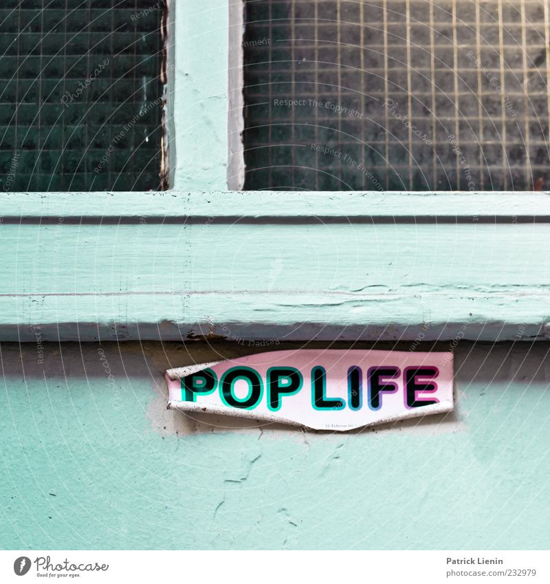 POP LIFE Music Art Culture Door Signs and labeling Line Old Esthetic Society Inspiration Advertising Pop music Pop culture Wall (building) Clue Colour photo
