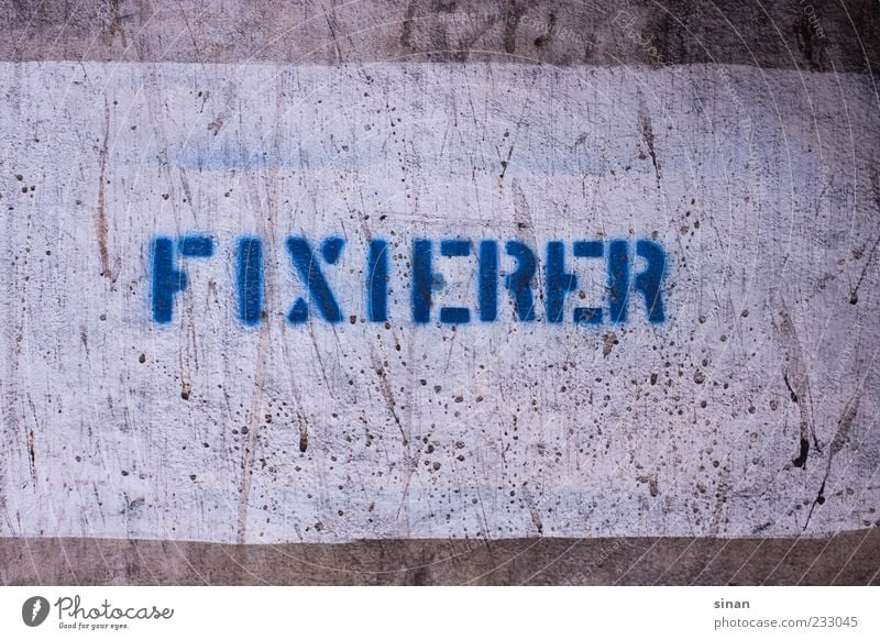 FIXER Workplace Factory Characters Signs and labeling Graffiti Old Simple Blue Gray Chemistry fixer Photography Stencil letters Concrete wall Wall (building)