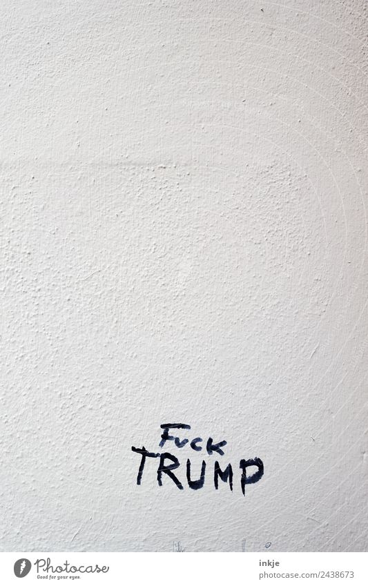 no solution either Deserted Wall (barrier) Wall (building) Facade Characters Graffiti fuck trump President Americas Contempt Anger Animosity Frustration