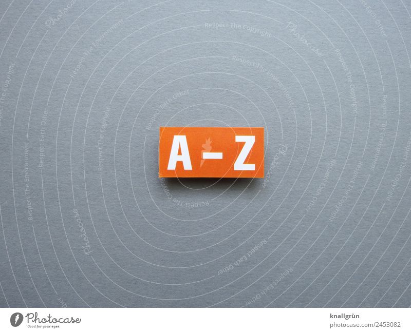 A - Z Characters Signs and labeling Communicate Gray Orange White Curiosity Experience Expectation Emotions Competent Planning Services Contentment a-z