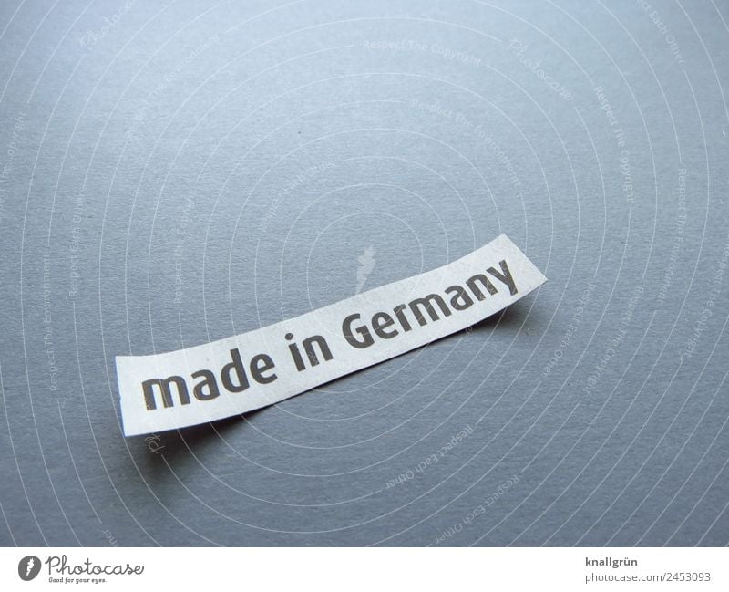 Made in Germany Characters Signs and labeling Communicate Success Original Gray Black White Authentic Expectation Advancement Idea Shopping Trade Competent
