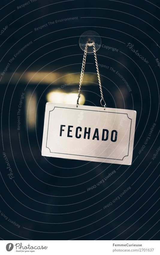 FECHADO' sign in Portugal Sign Signs and labeling Signage Warning sign Communicate Opening time Closed fechado Portuguese Lisbon Suction pad Store premises