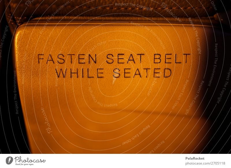 #AS# FASTEN YOUR SEAT BELT Lifestyle Esthetic In transit Action Commercial Travel photography Vacation & Travel Traveling Travel preparations Itinerary
