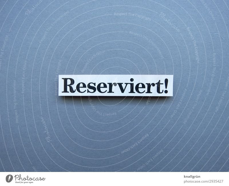 RESERVED! Reserved Places Seating seat Table Gastronomy Restaurant Booking reserve book reserved taciturnly To distance Letters (alphabet) Word leap letter