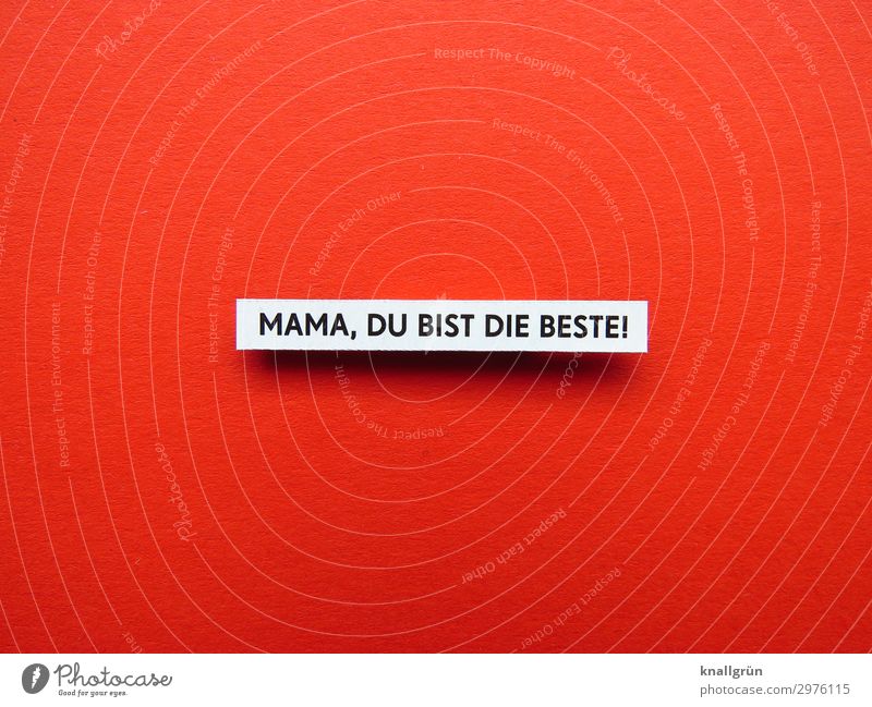 MOM, YOU'RE THE BEST! Characters Signs and labeling Communicate Slimy Red Black White Emotions Contentment Enthusiasm Safety (feeling of) Sympathy Love Grateful