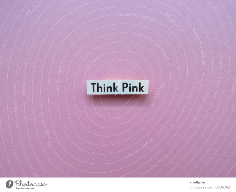 think pink attitude to life Positive Communicate unconventional Joie de vivre (Vitality) Pink Colour photo Studio shot Letters (alphabet) Word leap Text