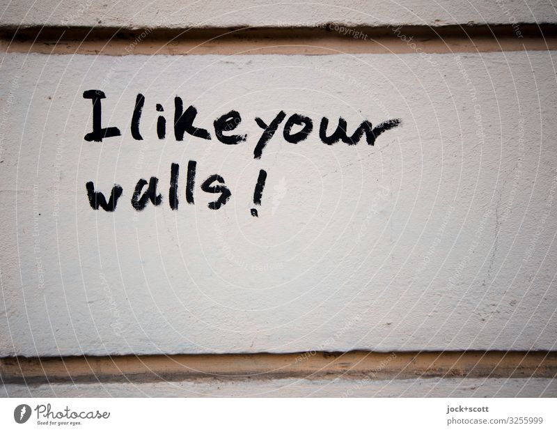 I like your walls! Street art Prenzlauer Berg Wall (building) Handwriting To enjoy Authentic Cool (slang) Simple Small Positive Black White Contentment Emotions