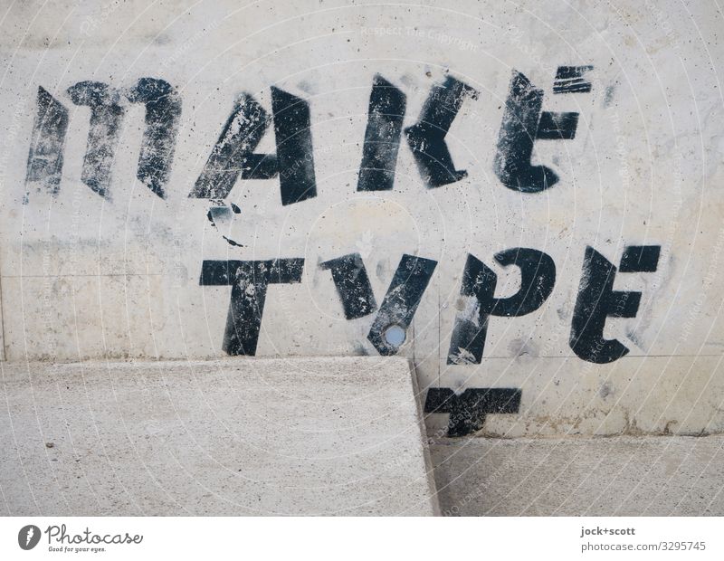 make type transparent Street art Stairs Word English Typography Uniqueness Under Gray Design Creativity Style Transience Change Ravages of time Stencil letters