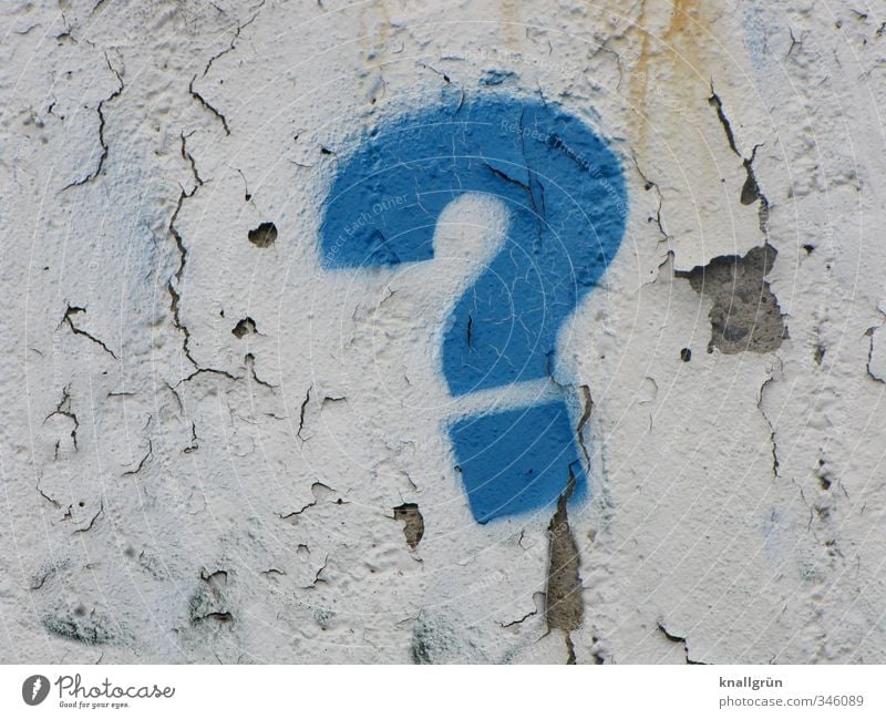 ? Wall (barrier) Wall (building) Sign Characters Communicate Dirty Blue White Emotions Moody Ask Question mark Graffiti Plaster Colour photo Exterior shot