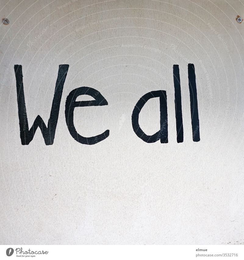 black writing "we all" on a bright plate be different motto English differently Opinion belong Printed letter Remark sensation Figure of speech Company Open