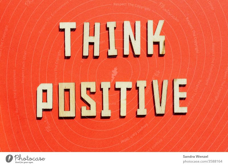 Think positive Positive Setting sensation internalize Internalisation subconscious controllable thoughts Might Control luck change New start