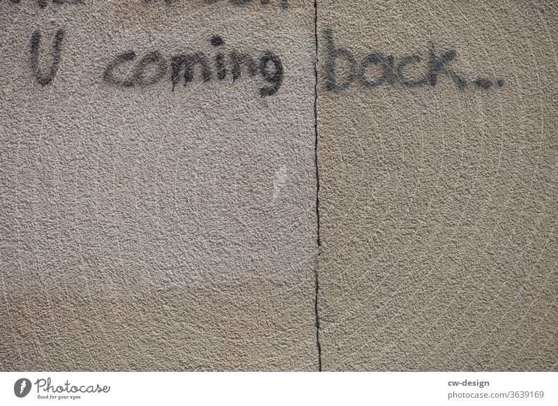 "U coming back" sprayed on a facade Facade Town House (Residential Structure) Architecture Building Living or residing Wall (building) street style street art