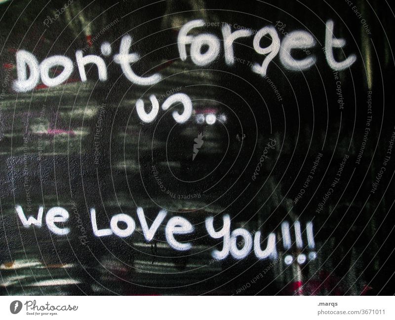 Don't forget us Graffiti Characters Love Affection Forget Emotions Declaration of love Wall (building) Black White Memory Close-up