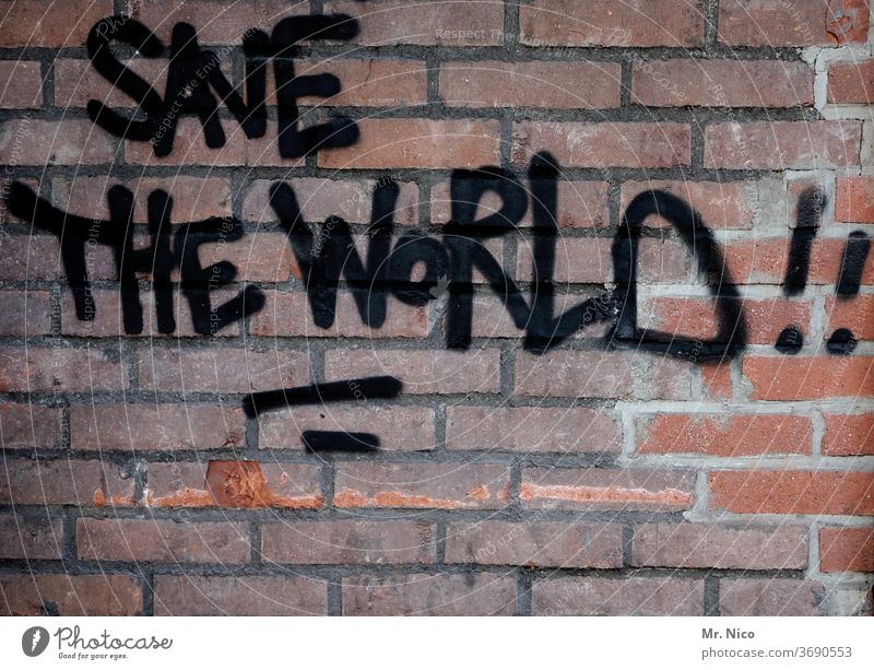 Save the World ! Graffiti Wall (building) Wall (barrier) Characters Facade built lettering world Rescue Demand Remark Wisdom Annihilate Smeared Crisis Chance
