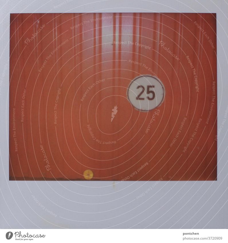Looking forward to the 25th birthday. Garage Number 25 2525 number Polaroid Orange Garage door Goal label Closed Highway ramp (entrance)