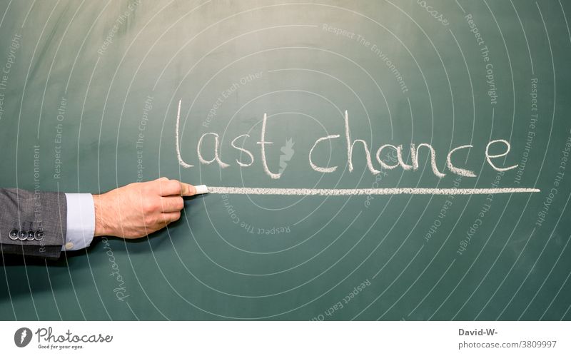 last chance - words underlined Last Chance Period of time Procedure Time Risk point Blackboard Chalk