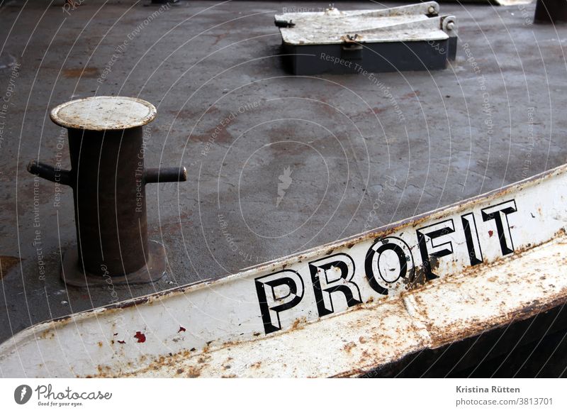 a boat called profit ship Name capitalistic Capitalism optimistic Optimism profitable benefit rusty corroded Old writing typo typography Economy economy