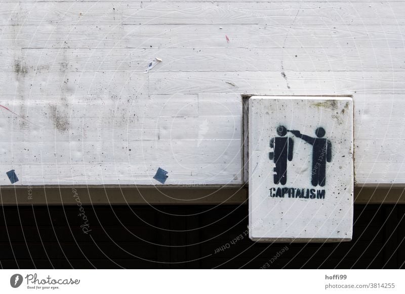 Critique of capitalism in the picture - rough and unembellished Capitalism Criticism critique of capitalism Graffiti Characters Politics and state Society
