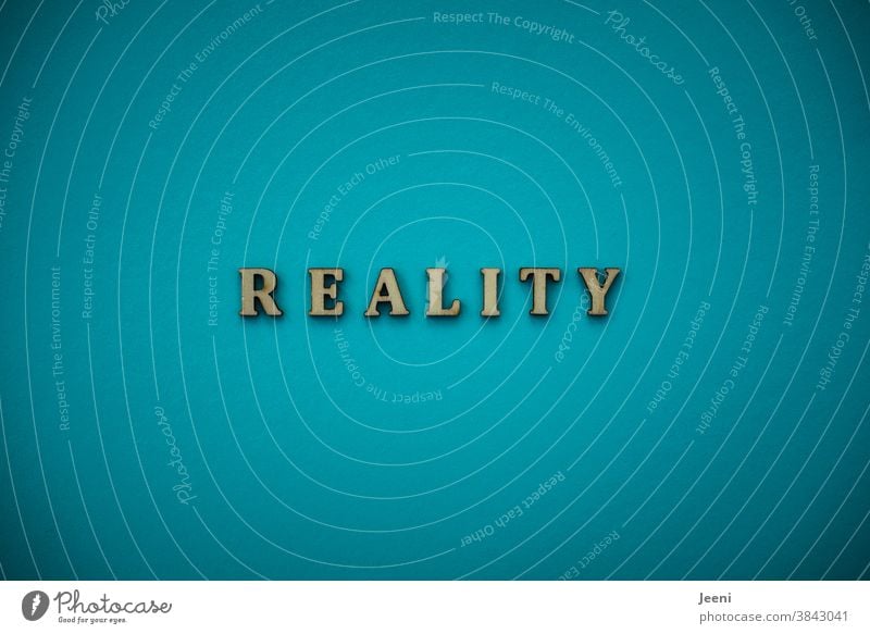 REALITY - Reality reality Really actuality fact Turquoise Letters (alphabet) Characters Word Corona virus Virus Illness pandemic coronavirus COVID Blue
