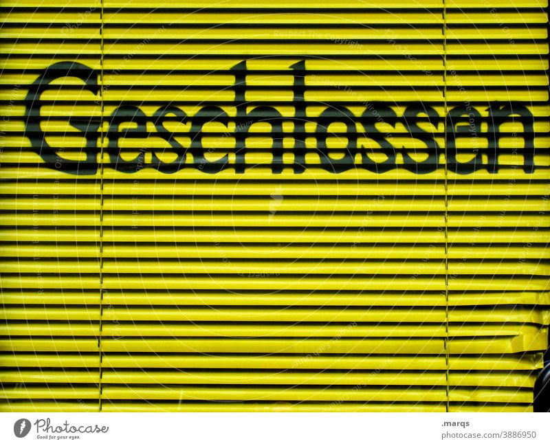 closed Roller shutter Yellow Characters Closed Broken Store premises lockdown Retail sector Trade Crisis broke Black