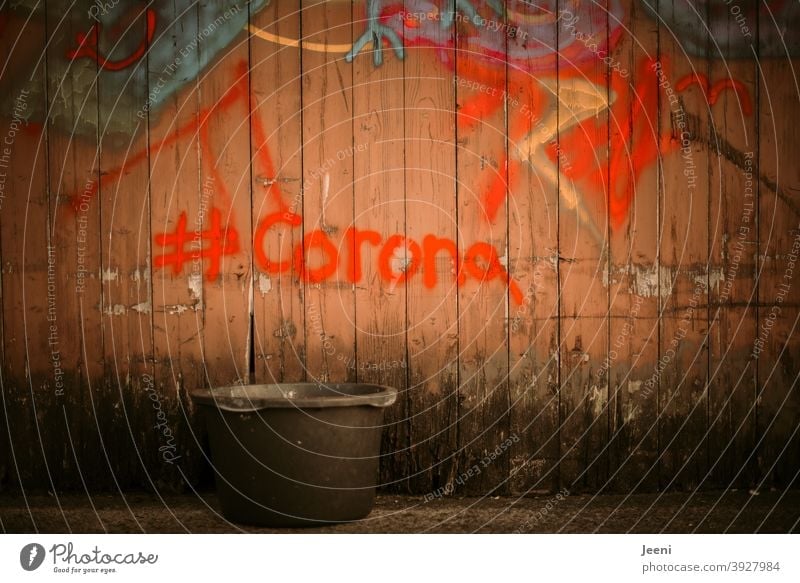 Off into the bucket with it | smeared and painted board wall with #Corona | corona thoughts Corona virus coronavirus COVID pandemic Virus covid-19 covid19
