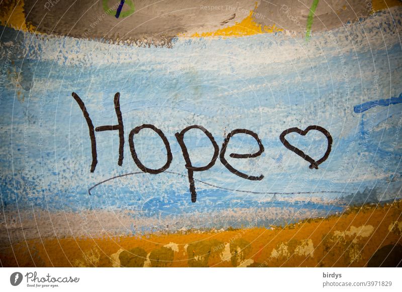 Hope . English writing with heart on colorful painted background representing a river Heart Optimism Desire bad times Positive hope good times Characters