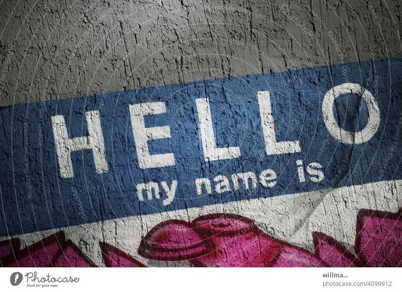 hello - my name is - free choice! writing Letters (alphabet) Text Word Graffiti Characters Typography Wall (building) Youth culture Subculture
