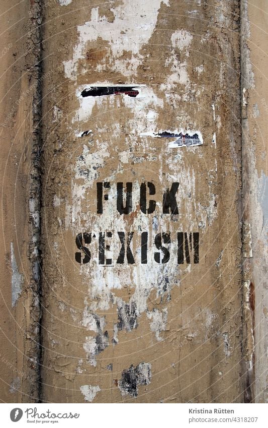 fuck sexism graffiti on a house wall Sexism fight Quit Stop Eliminate discrimination sexist Discrimination devaluation Exclusion Repression Animosity