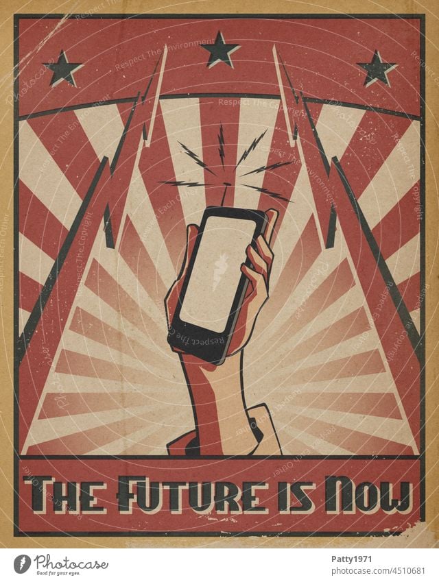 Revolution propaganda poster with text THE FUTURE IS NOW. Upraised hand holding a mobile phone in front of stylized sun rays background propagandized Hand