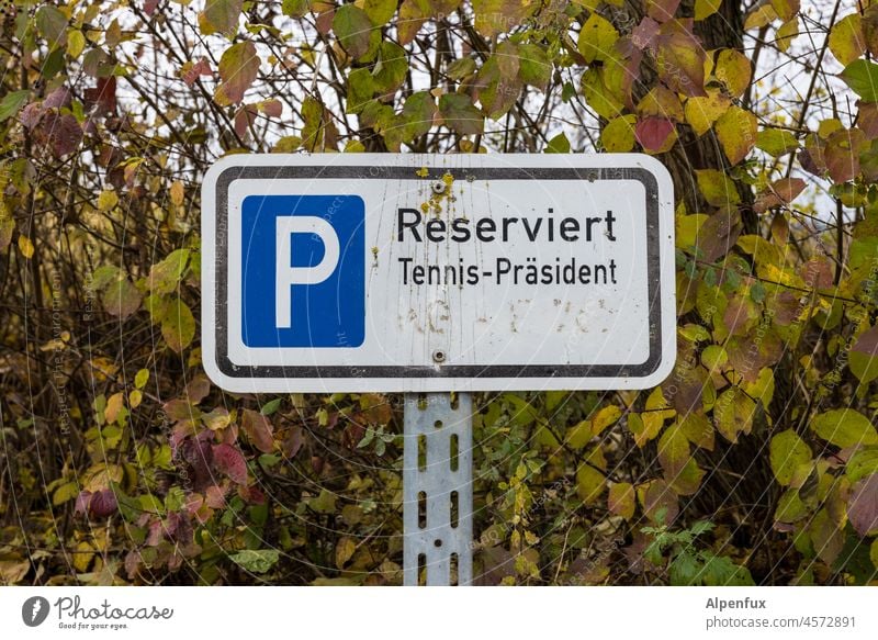 Only for President !! Parking president Parking lot clique nepotism Signs and labeling Deserted presidential Presidential Parking Lot Exterior shot Signage