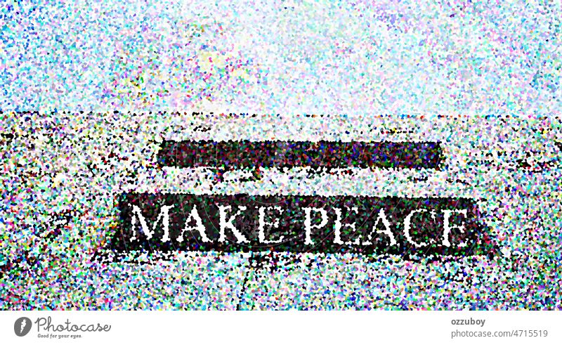Word Make Peace with polygon pattern design concept background war text word illustration symbol texture abstract danger shape diamond message conflict