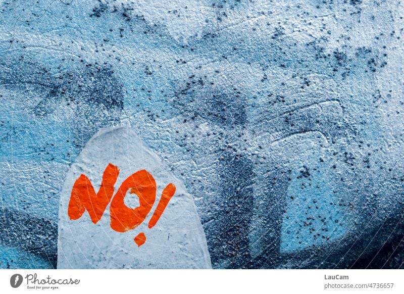 NO! No no interdiction refusal Graffiti street art Orange Blue Exclamation Exclamation mark Characters Cancelation Communicate Emotions Moody Word Text