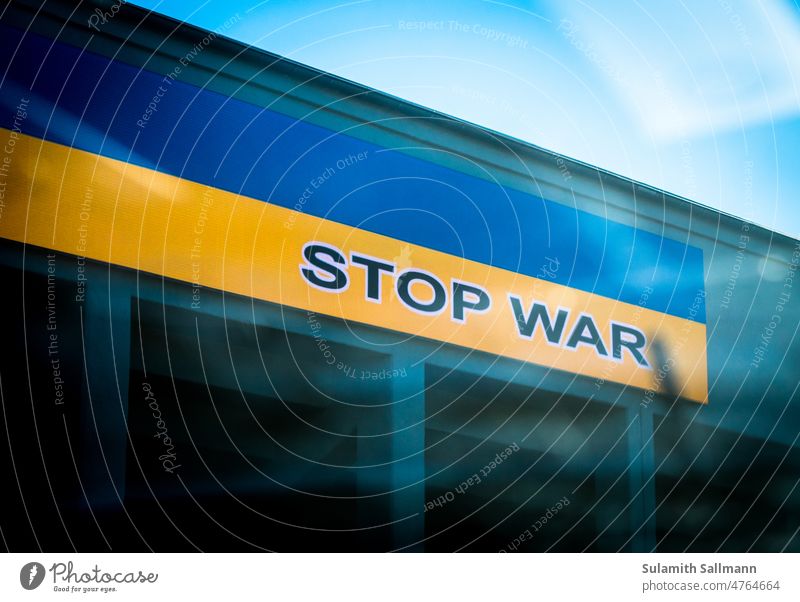 stop was - on blue-yellow policy Sign stop the war Europe War writing Stop War symbol typo typography Ukraine Ukraine war Ukraine crisis Solidarity politically