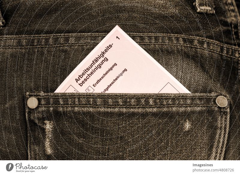 Certificate of incapacity for work - sick note in the back pocket of jeans pants, trousers. Sick. Sick note Back pocket Jeans Pants sickness level Germany