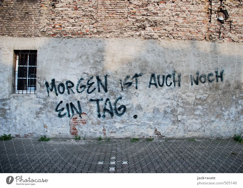 Tomorrow's another day. Kreuzberg Wall (building) Facade Window Brick Sign Wait Uniqueness Wisdom Indifferent Planning Date Reluctance Street art