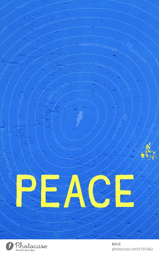Peace, peace, yellow writing on blue wall. peaceful War Solidarity Ukraine Sign Symbols and metaphors Hope Yellow Blue Argument Conflict Peace Wish