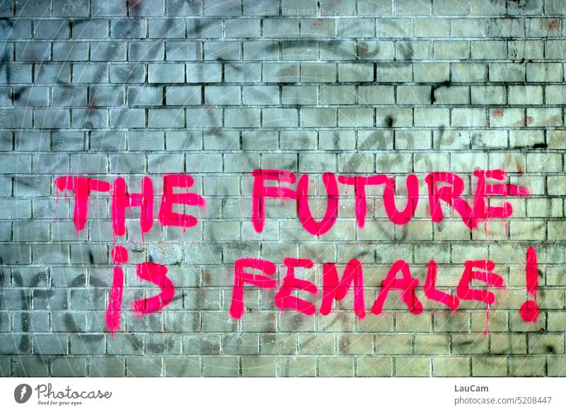 The Future Is Female! Quota of women equal rights Feminism Fairness Equality Emancipation Politics and state equal opportunity feminine Society protest call