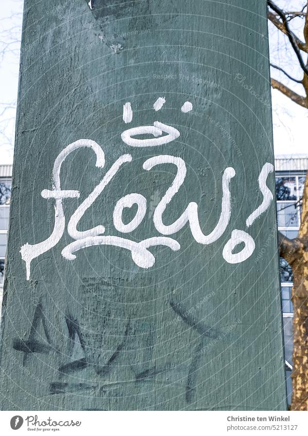 Flow! flow Graffito Graffiti Characters Typography writing Creativity Lifestyle be in the flow concentrated Productive creatively Letters (alphabet) Text River