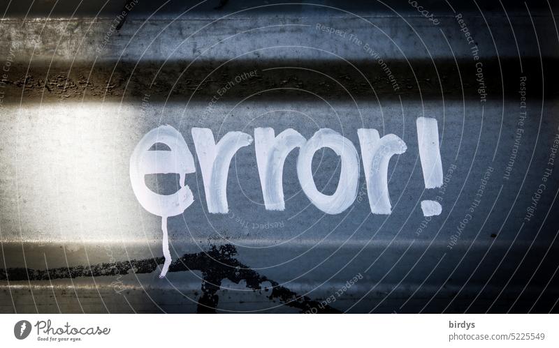 error ! Error error message Defective Disturbance Misconception Word English Characters Graffiti Functional error Letters (alphabet) Computer term
