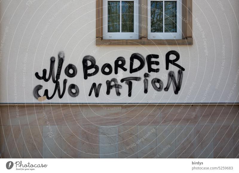 No borders, no nation Graffiti No country borders free world boundless Facade Global Characters Freedom no bounds demand Desire English stateless