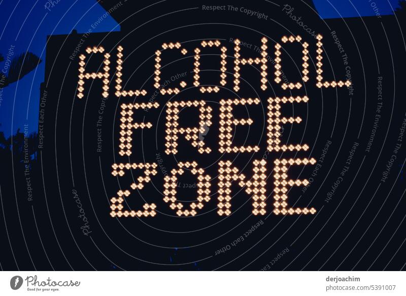 ALCOHOL FREE ZONE Signs and labeling Deserted Exterior shot Colour photo Characters Close-up Detail Letters (alphabet) Warning sign Signage esteem Risk