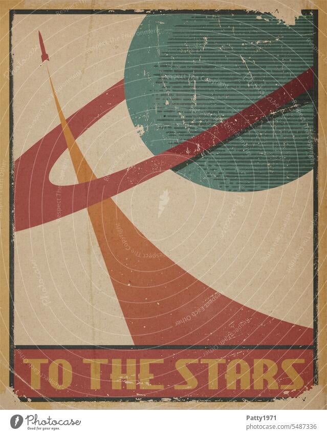 Retro propaganda poster with text: To the stars. Stylized rocket flies through the rings of Saturn Illustration Astronautics Rocket Abstract stylized Grunge