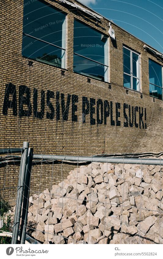 abusive people suck Ruin Abuse stones mental health Graffiti Characters writing mental violence Manipulation Psychology Construction site Wall (barrier)